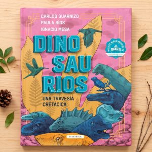 Dinosaurios: una travesía cretácica – Libro